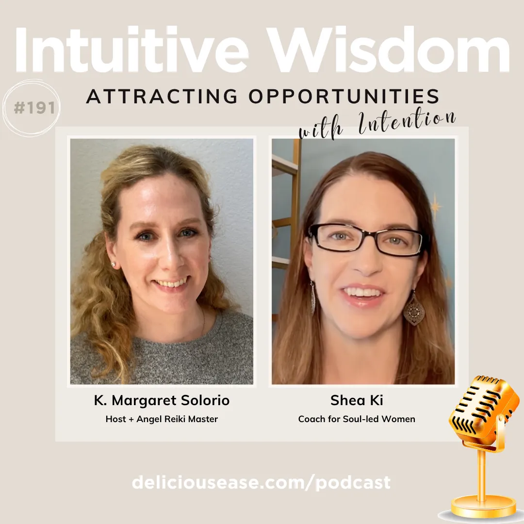 Intuitive Wisdom Podcast Episode 191 Shea Ki, K. Margaret Solorio