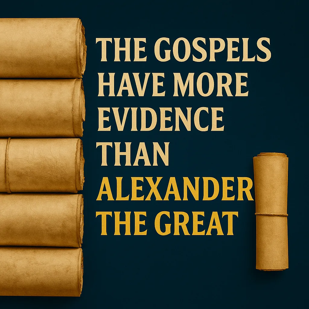 The Gospels Have More Evidence Than Alexander the Great