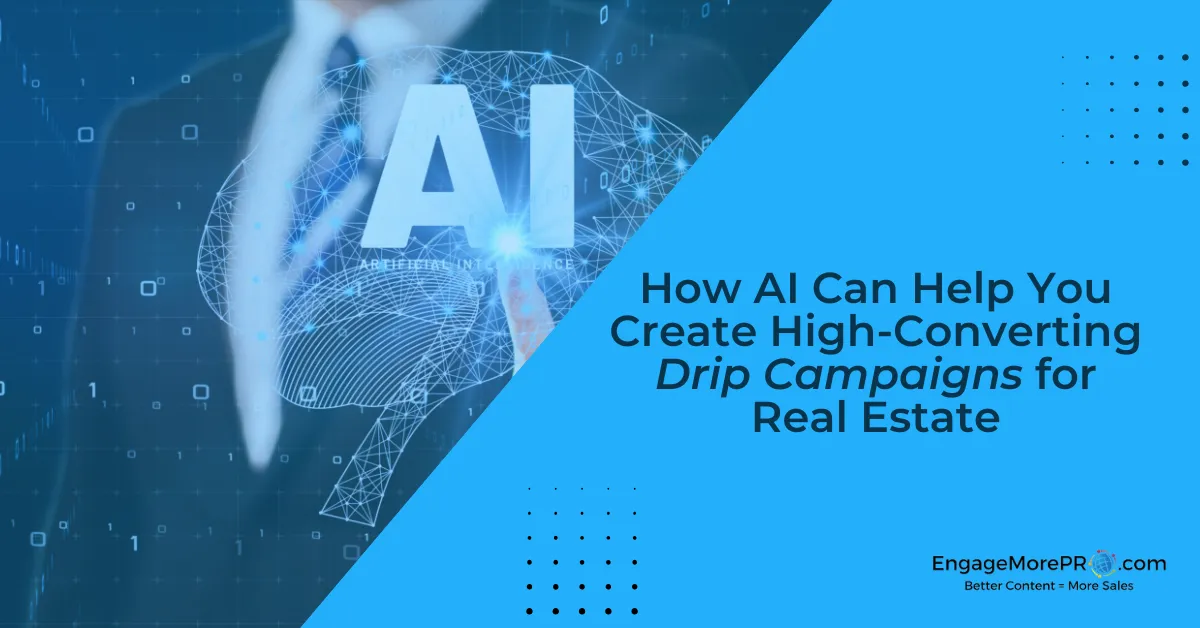 How AI Can Help You Create High-Converting Drip Campaigns for Real Estate