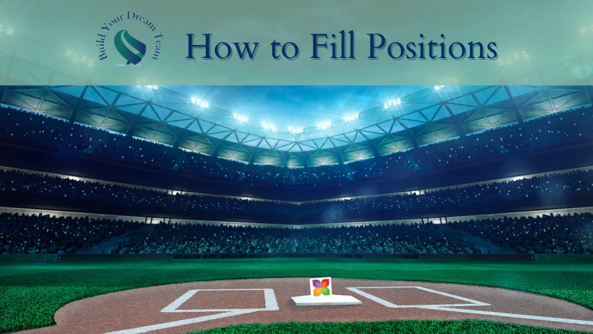 Build Your Dream Team: How to Fill Positions