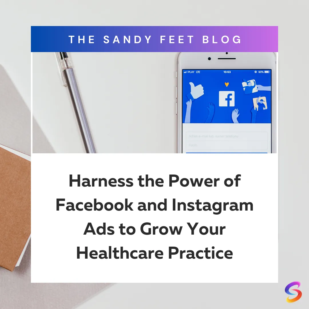 Facebook and Instagram Ads and Sandy Feet Digital