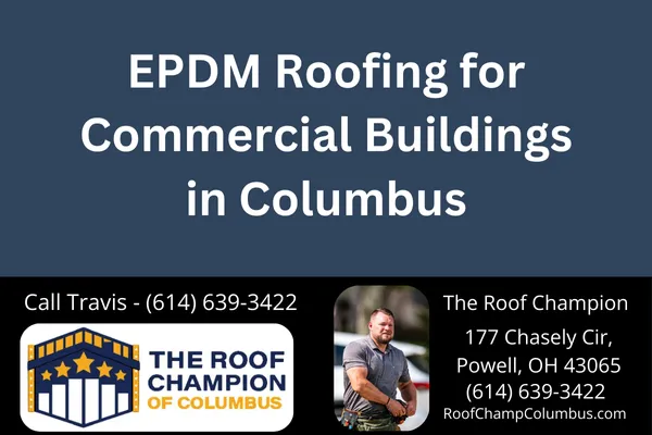 Discover why EPDM roofing is a top choice for commercial buildings in Columbus, Ohio. Learn the benefits, lifespan, and how The Roof Champion of Columbus ensures expert installation and long-term value.