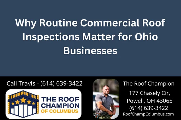 Discover the key benefits of commercial roof inspections for businesses in Columbus, Ohio. Learn what to expect, how often to inspect, and how The Roof Champion ensures your roof investment lasts.