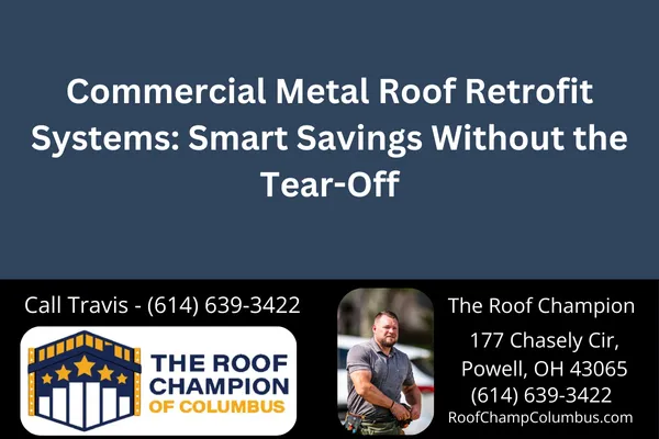 Discover how commercial metal roof retrofit systems offer Columbus businesses a cost-effective solution to extend roof life, boost energy performance, and avoid full tear-offs. Learn how The Roof Champion of Columbus can help.