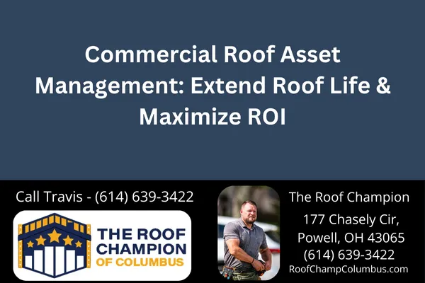 Learn why commercial roof asset management is critical for reducing repair costs, extending roof life, and protecting your investment. Expert advice from The Roof Champion of Columbus.