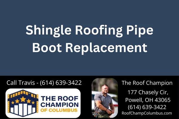 Learn why replacing a pipe boot is critical to protecting your home from leaks. Trusted insights from The Roof Champion of Columbus, serving Columbus, Powell, Dublin, and surrounding Ohio areas.
