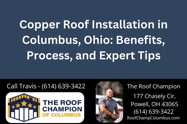 Looking for a durable, stunning, and energy-efficient roofing option? Learn why copper roofing is a top choice for Columbus homeowners and how The Roof Champion ensures flawless installation.