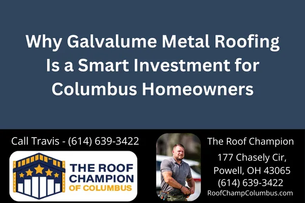 Why Galvalume Metal Roofing Is a Smart Investment for Columbus Homeowners