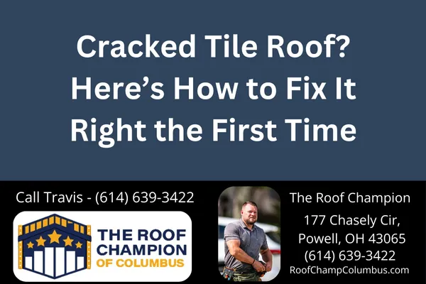Cracked Tile Roof? Here’s How to Fix It Right the First Time