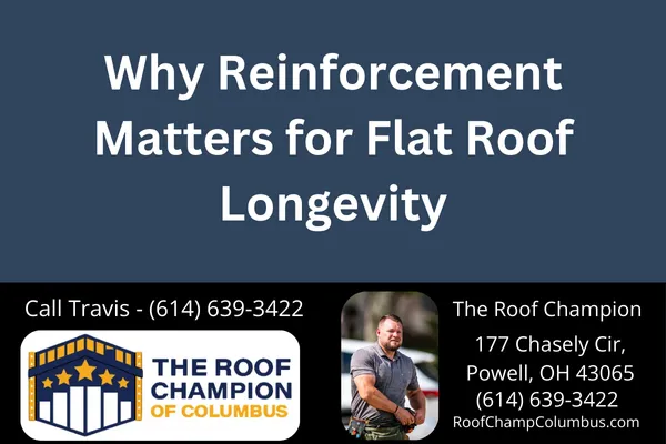 Why Reinforcement Matters for Flat Roof Longevity