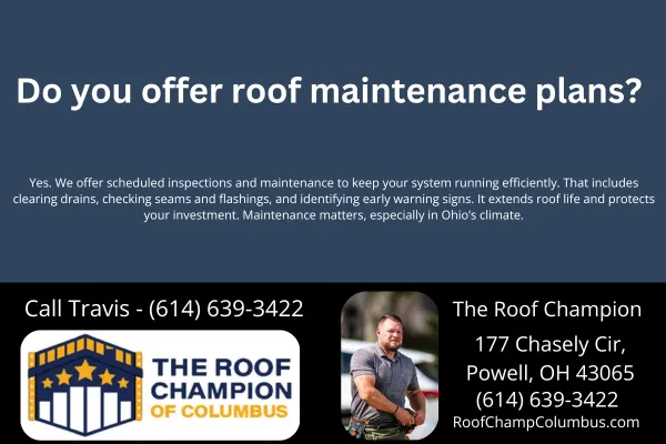 Yes, we do. At The Roof Champion of Columbus, we provide routine maintenance and inspections for commercial roofs across Central Ohio to extend roof life and prevent costly problems. Learn what’s included and why it matters.