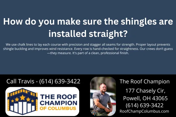 Discover how The Roof Champion of Columbus ensures straight, clean, and wind-resistant shingle installations. Learn why precision matters for your roof’s durability and curb appeal.