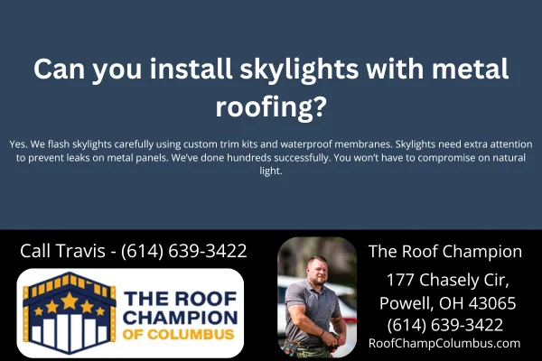 Can you install skylights with metal roofing?