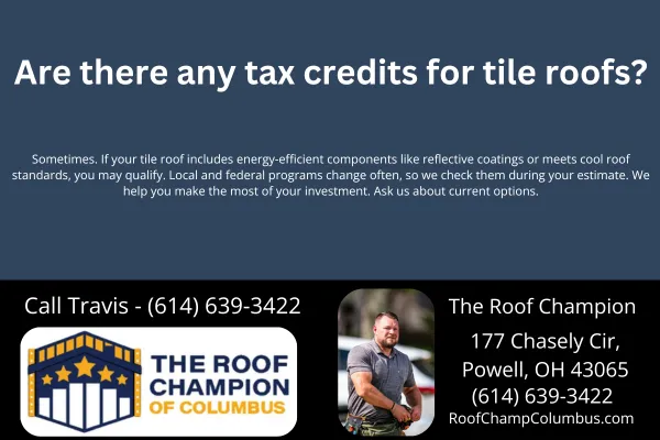 Are there any tax credits for tile roofs?