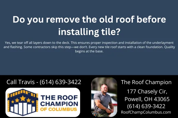 Do you remove the old roof before installing tile?