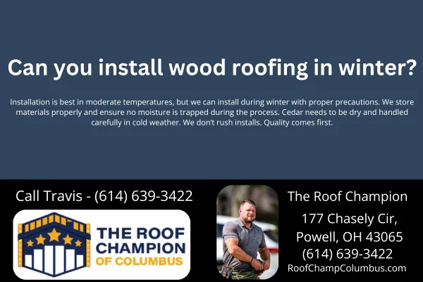 Can you install wood roofing in winter?