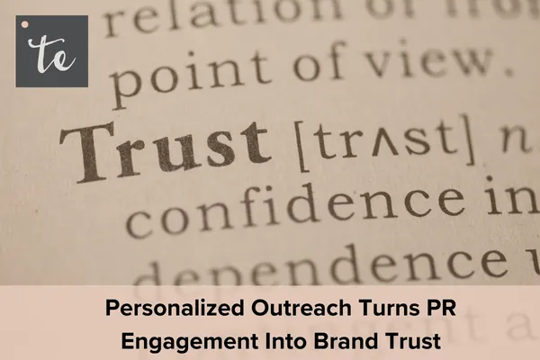 Personalized Outreach Turns PR Engagement Into Brand Trust