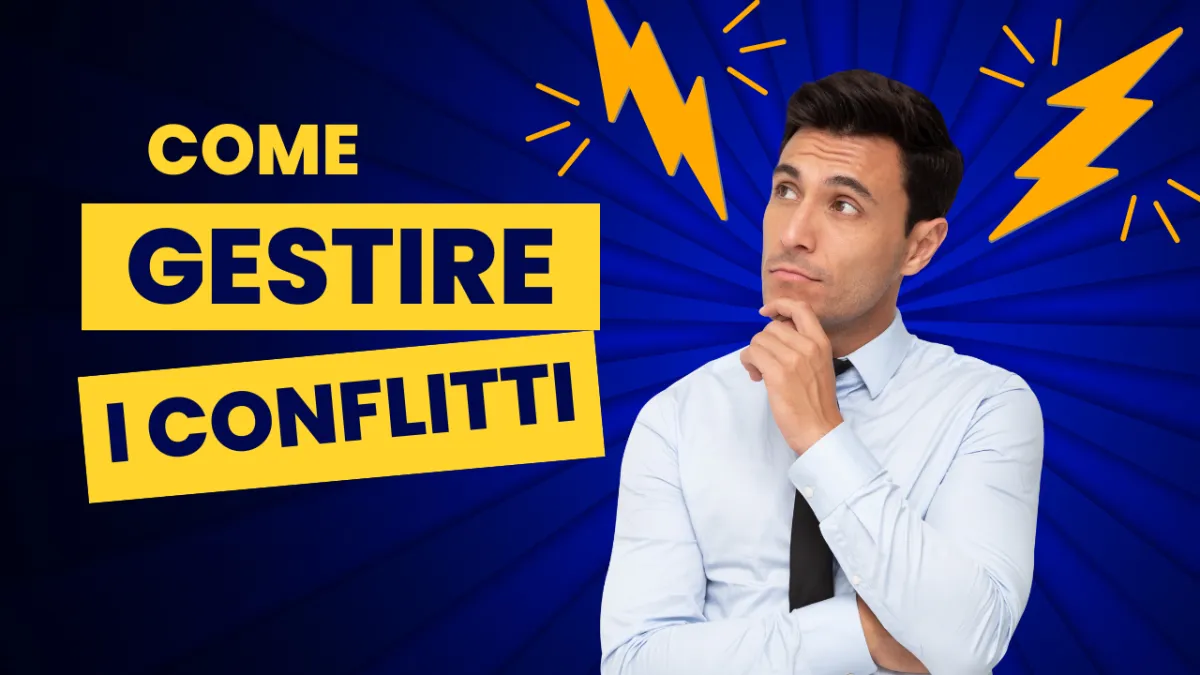 Come Gestire i Conflitti all'Interno del Team