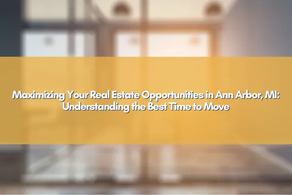 Ann Arbor Skyline highlighting real estate opportunities
