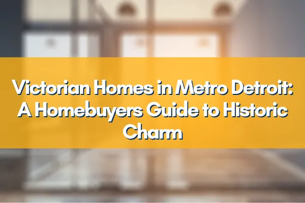Charming Victorian home with ornate architectural details in Metro Detroit neighborhood