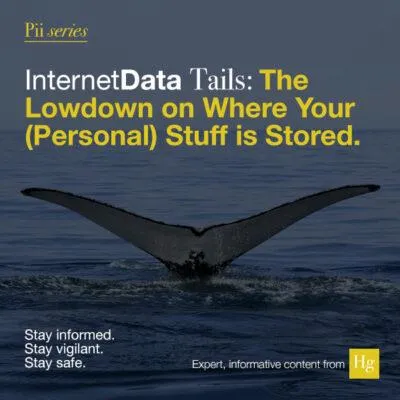 Internet Data Tails: The Lowdown on Where Your (Personal) Stuff is Stored