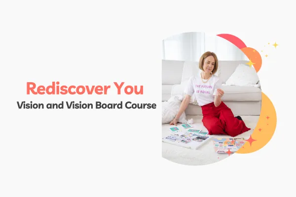 Harness the power of Vision Boarding to Feel Empowered & Excited for 2026