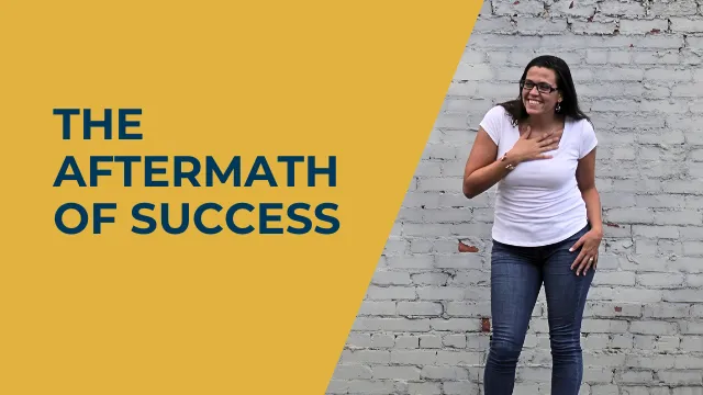 The Vulnerable Space Between Success and What's Next