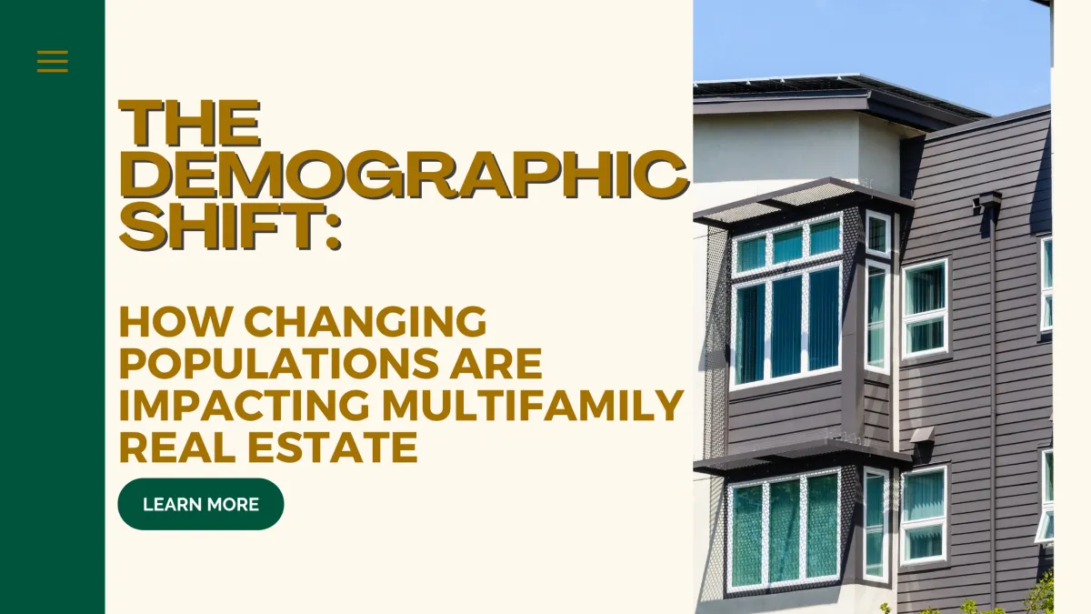 The Demographic Shift: How Changing Populations are Impacting Multifamily Real Estate