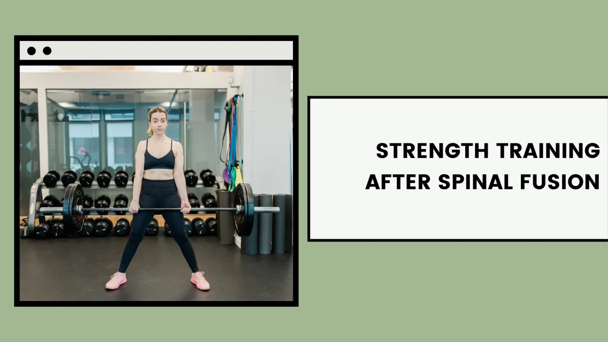 Strength Training After Spinal Fusion