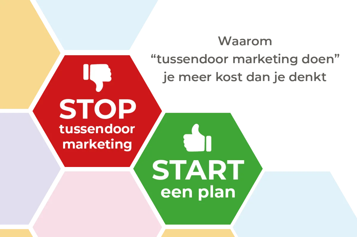 Waarom “tussendoor marketing doen” je meer kost dan je denkt