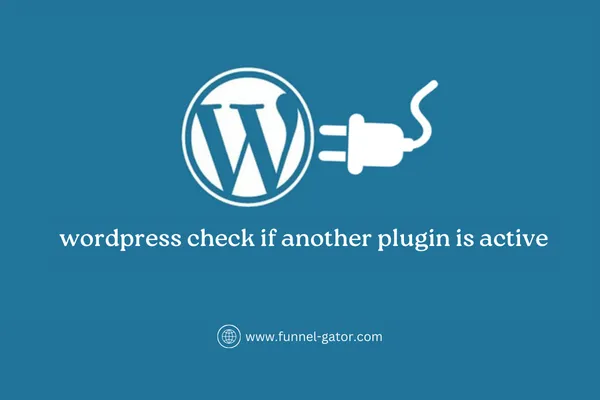 wordpress check if another plugin is active