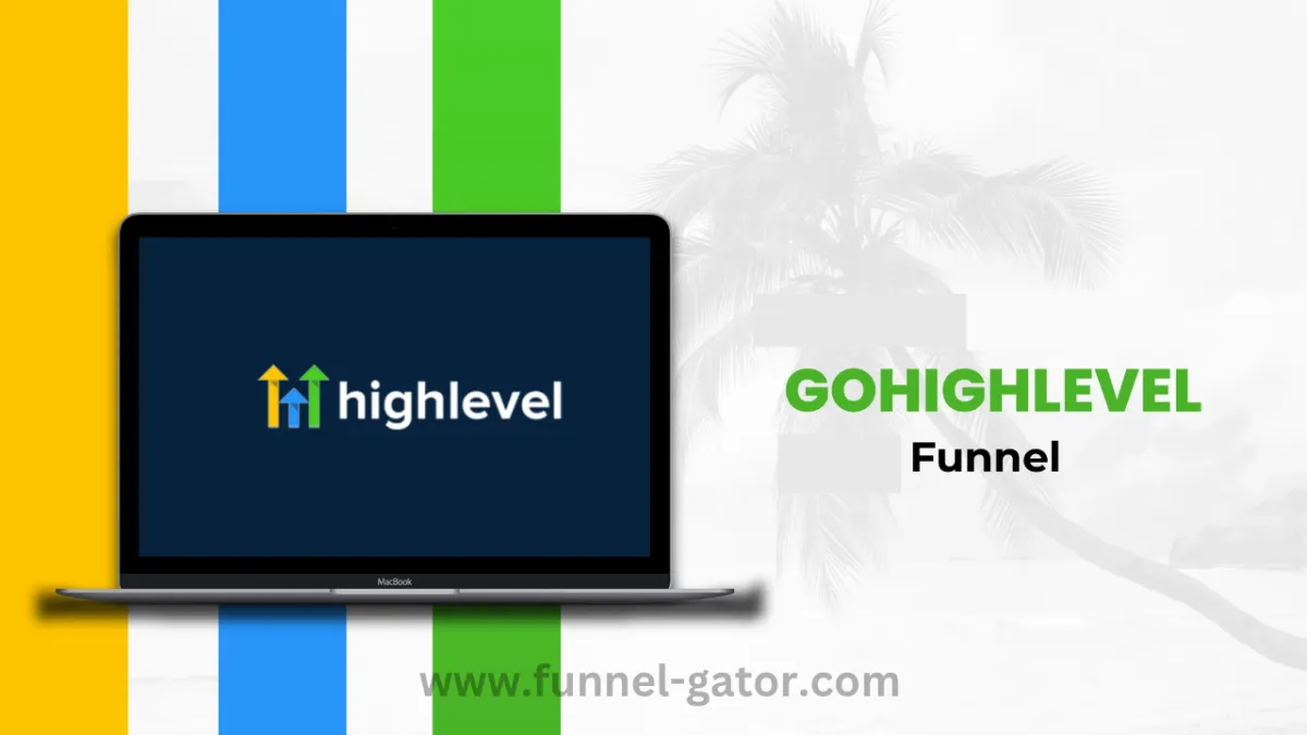 Unlocking the Power of GoHighLevel Funnels: The Only Tool You Need to Skyrocket Your Business