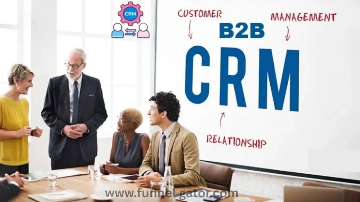 B2B CRM: Your Ultimate Guide to Smarter Business Relationships