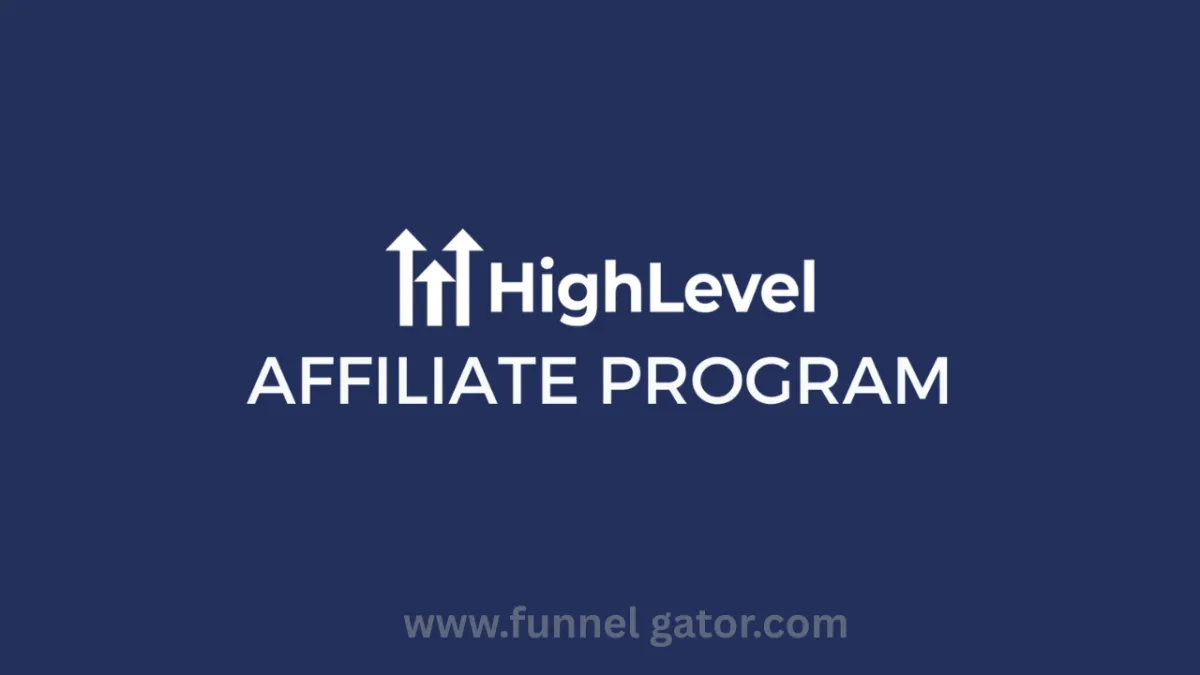 The GoHighLevel Affiliate Program: Your Step-by-Step Guide to Earning Big