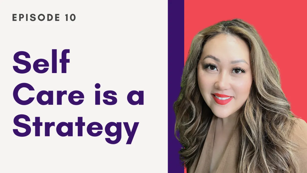  Self Care is a Strategy: The 5 Sets of Success (4 of 5) | Elizabeth Yang Show E10