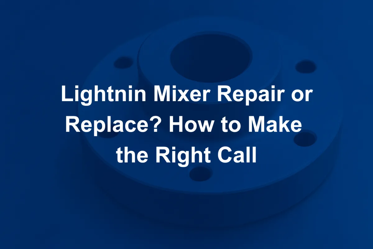 Lightnin Mixer Repair or Replace? How to Make the Right Call