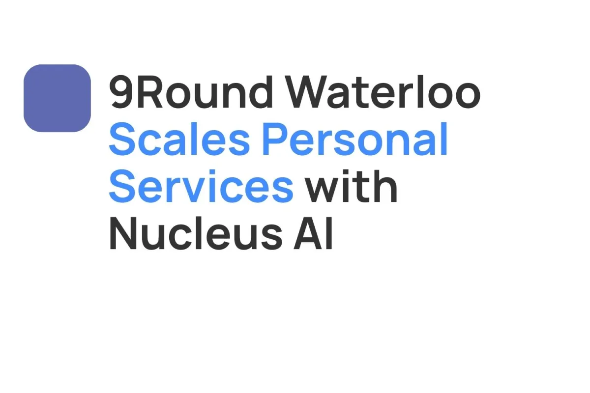 9Round Waterloo Scales Personal Service with Nucleus AI