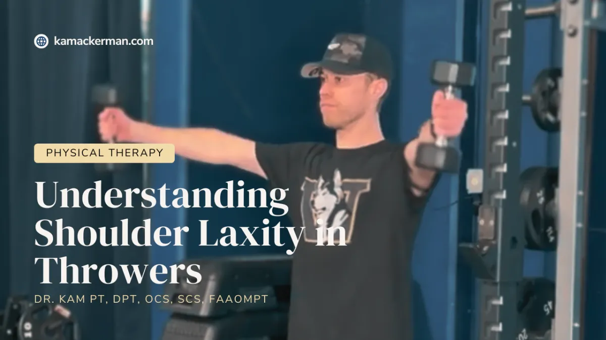 "My Shoulder Is Really Flexible" - Understanding Shoulder Laxity in Throwers