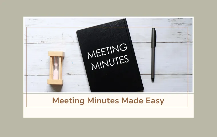 Meeting Minutes Made Easy: Track, Sort & Follow Up Like a Pro