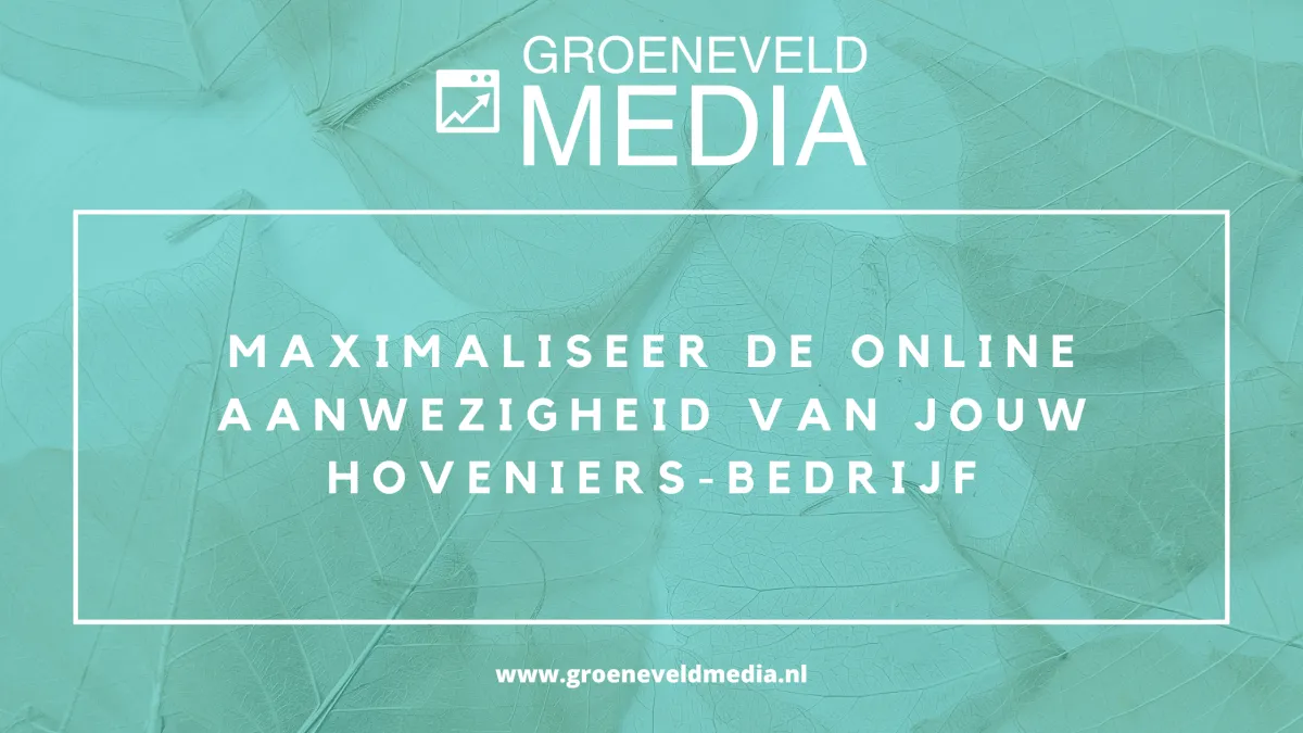 Maximaliseer de online aanwezigheid van jouw hoveniersbedrijf met Facebook- & Instagram-marketing