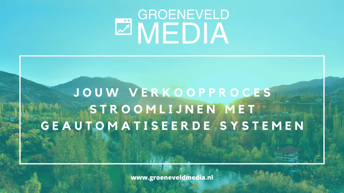 Jouw verkoopproces stroomlijnen met geautomatiseerde systemen