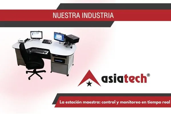 La estación maestra: control y monitoreo en tiempo real