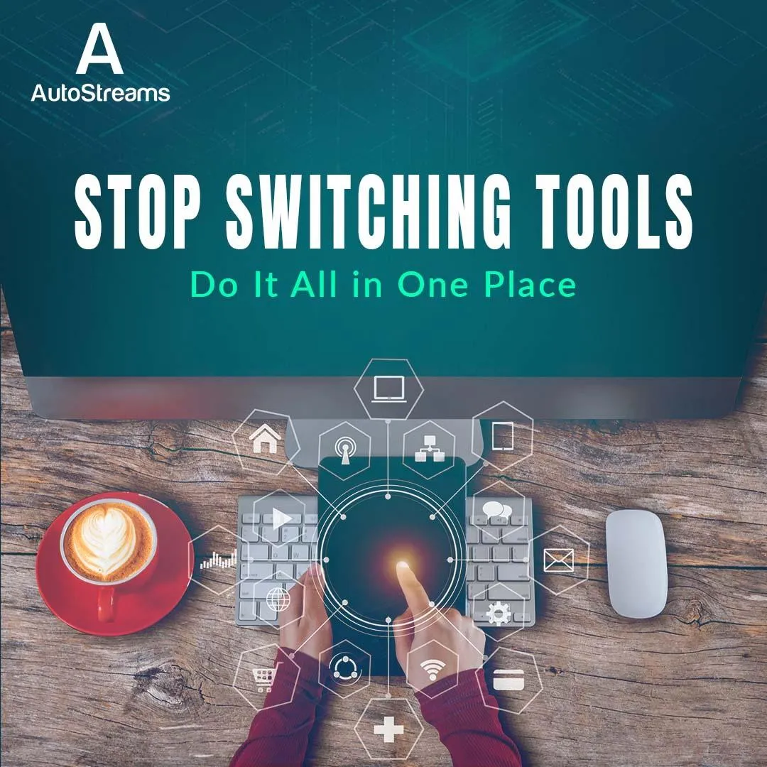Stop Switching Tools—Do It All in One Place
