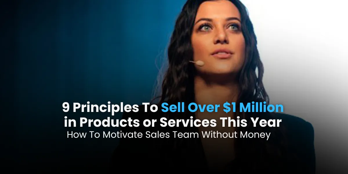 how to motivate sales team with no money kiara smithee sell online
