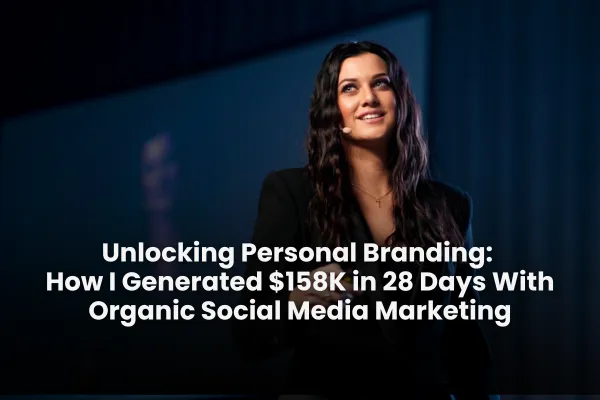 A dynamic graphic showing social media icons (Facebook, Instagram, TikTok, LinkedIn) interconnected with dollar signs and a bar graph rising upward, symbolizing success in organic social media marketing. The text overlay reads, "Unlocking Personal Branding: $158,000 in 28 Days