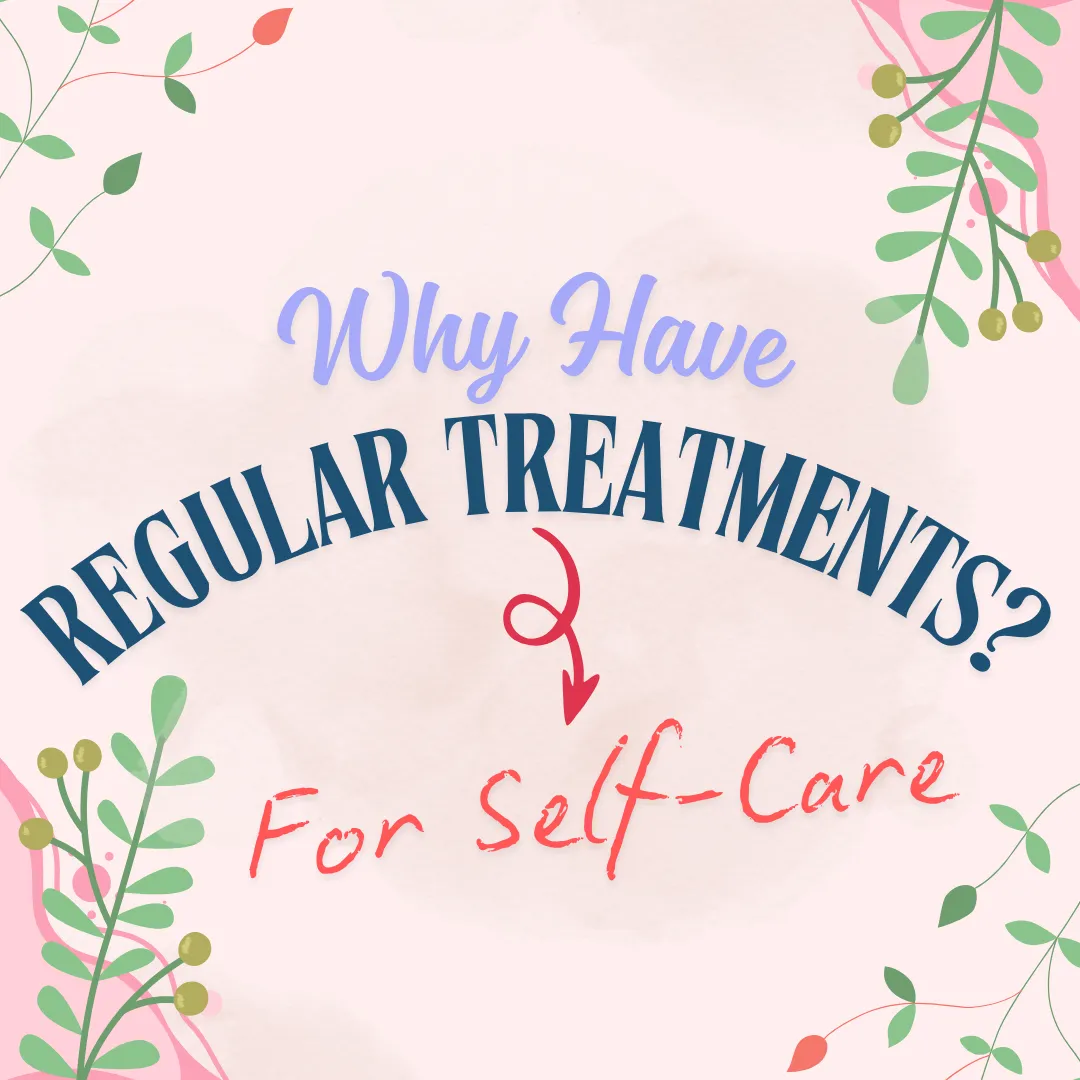 Why have regular treatments?