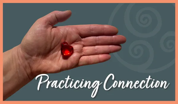 Practicing Connection