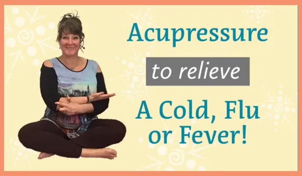 Accupressure for a Summer Cold or Flu