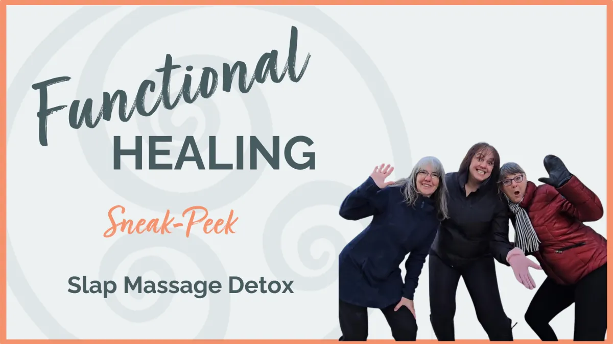 Functional Healing Sneak-Peek... Slap Massage Detox