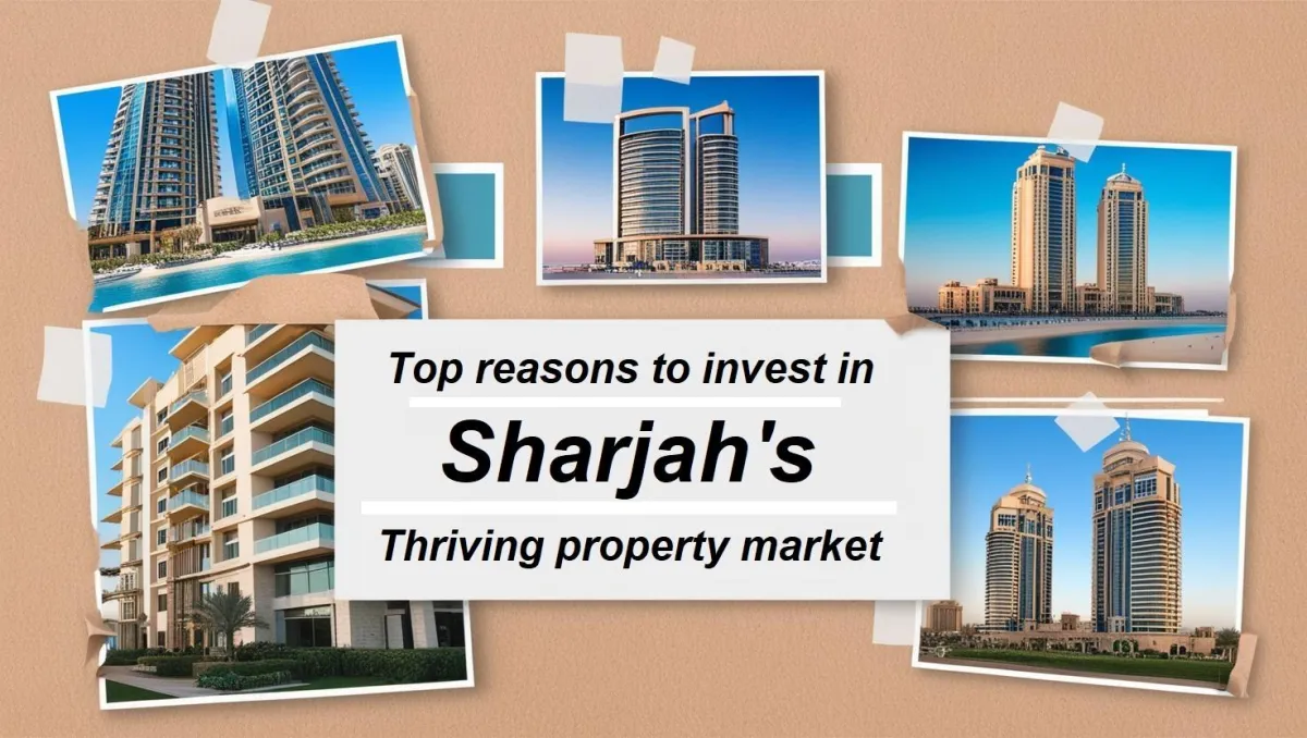 Top reasons to invest in Sharjah’s thriving property market